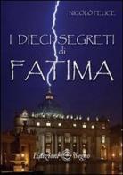 I dieci segreti di Fatima di Nicolò Delice edito da Edizioni Segno