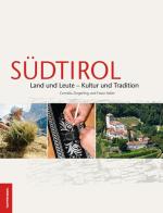 Südtirol. Land und Leute. Kultur und tradition di Cornelia Zingerling, Franz Haller edito da Tappeiner