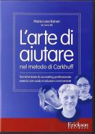 L' arte di aiutare nel metodo di Carkhuf. Tecniche base di counseling professionale. CD-ROM edito da Erickson
