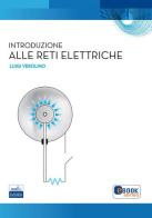 Introduzione alle reti elettriche di Luigi Verolino edito da Edises
