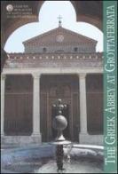 The Greek Abbey at Grottaferrata edito da De Luca Editori d'Arte