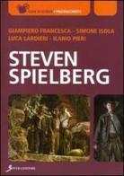 Steven Spielberg di Simone Isola, Giampiero Francesca, Luca Lardieri edito da Sovera Edizioni