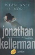 Istantanee di morte di Jonathan Kellerman edito da Sperling & Kupfer