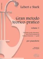 Gran metodo teorico-pratico per pianoforte vol.1 di Sigmund Lebert, Ludwig Stark edito da Carisch