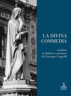 La Divina Commedia in dialetto veneziano da Dante Alighieri di Giuseppe Cappelli edito da Cierre Edizioni