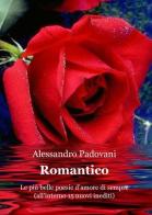 Romantico di Alessandro Padovani edito da ilmiolibro self publishing