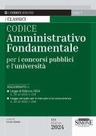 Codice amministrativo fondamentale per i concorsi pubblici e l'università edito da Edizioni Giuridiche Simone