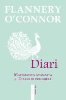 Diari. «Matematica avanzata» e «Diario di preghiera» di Flannery O'Connor edito da Ares