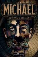 Michael di Adriano Gabellone edito da Onirica