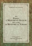 Dei popoli e monumenti antichi nell'Agro di Montorio al Vomano. Ristampa anastatica di Domenico Paolini edito da Autopubblicato