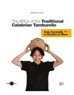 The ABCs of the traditional calabrian tamburello vol.1 di Antonio Massimo Cusato edito da Autopubblicato