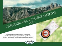 Cartografia e orientamento vol.1 di Claudio Crucitti edito da Antipodes