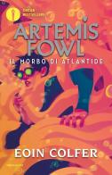 Il morbo di Atlantide. Artemis Fowl. Nuova ediz. di Eoin Colfer edito da Mondadori