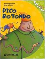 Pico Rotondo di Annamaria Gozzi edito da Giunti Editore