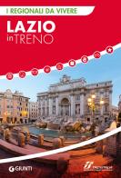 Lazio in treno edito da Giunti Editore