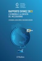 Rapporto Svimez 2023. L'economia e la società del Mezzogiorno. Cittadinanza, lavoro, imprese: l'inclusione fa crescere edito da Il Mulino