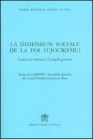 La dimension sociale de la foi aujourd'hui. Caritas in veritate et Evangelii gaudium edito da Libreria Editrice Vaticana