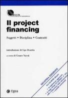 Il project financing. Soggetti, disciplina, contratti. Con CD-ROM edito da EGEA