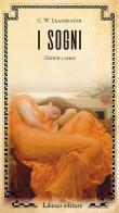 I sogni. Natura e cause di Charles W. Leadbeater edito da Libraio editore