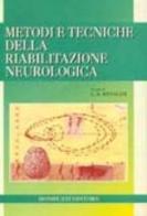 Metodi e tecniche della riabilitazione neurologica di Lucio Rinaldi edito da Monduzzi