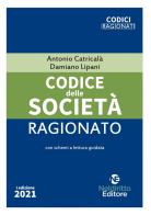 Codice delle società ragionato di Antonio Catricalà, Damiano Lipani edito da Neldiritto Editore