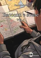 Racconti e scene vol.1 di Piero Marietti edito da LFA Publisher