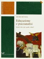 Educazione e psicanalisi. Quale etica per quale colpa? di Pietro Roveda edito da Vita e Pensiero