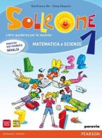 Solleone. Matematica. Scienze. Per la Scuola memedia. Con espansione online vol.1 di Gianfranco Bo, Silvia Dequino edito da Paravia