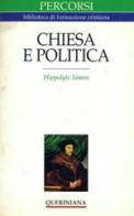 Chiesa e politica di Hippolyte Simon edito da Queriniana
