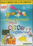 Gli amici animali del piccolo circo vagamondo. CD-ROM edito da De Agostini