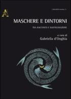 Maschere e dintorni. Tra racconto e raffigurazione edito da Aracne