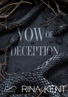Vow of deception. Ediz. italiana di Rina Kent edito da Hope