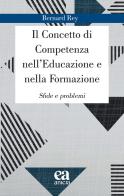 Il concetto di competenza nell'educazione e nella formazione di Bernard Rey edito da Anicia (Roma)