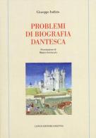 Problemi di biografia dantesca di Giuseppe Indizio edito da Longo Angelo