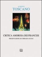 Critica amorosa dei francesi di Alberto Toscano edito da Interlinea
