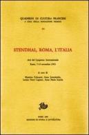 Stendhal, Roma, l'Italia. Atti del Congresso internazionale (Roma, 7-10 novembre 1983) edito da Storia e Letteratura