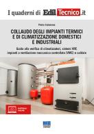 Collaudo degli impianti termici e di climatizzazione domestici e industriali di Pietro Salomone edito da Maggioli Editore