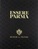 Essere Parma. Ediz. inglese edito da Mondadori Electa