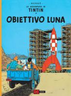 Obiettivo luna. Le avventure di Tintin di Hergé edito da Alessandro
