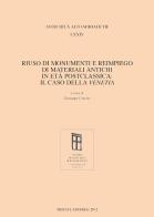 Riuso di monumenti e reimpiego di materiali antichi in età postclassica: il caso della Venetia edito da Editreg