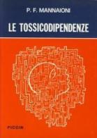 Le tossicodipendenze di P. Francesco Mannaioni edito da Piccin-Nuova Libraria