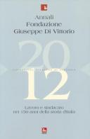 Annali Fondazione Giuseppe Di Vittorio (2012) vol.12 edito da Futura