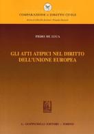 Gli atti atipici nel diritto dell'Unione europea di Piero De Luca edito da Giappichelli