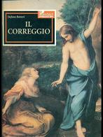 Il Correggio di Stefano Bottari edito da De Agostini