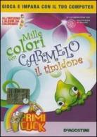 Mille colori con Carmelo il timidone. CD-ROM edito da De Agostini