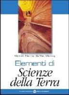 Elementi di scienze della terra di Marinelli, Merrits, Wet De edito da Mondadori Bruno Scolastica