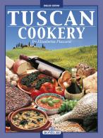 La cucina toscana. Ediz. inglese di Elisabetta Piazzesi edito da Bonechi