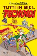 Tutti in bici... a Pechino! di Geronimo Stilton edito da Piemme