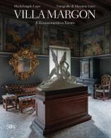 Villa Margon. Il Rinascimento a Trento. Ediz. illustrata di Michelangelo Lupo, Massimo Listri edito da Skira