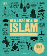 Il libro dell'Islam. Grandi idee spiegate in modo semplice. Ediz. illustrata edito da Gribaudo